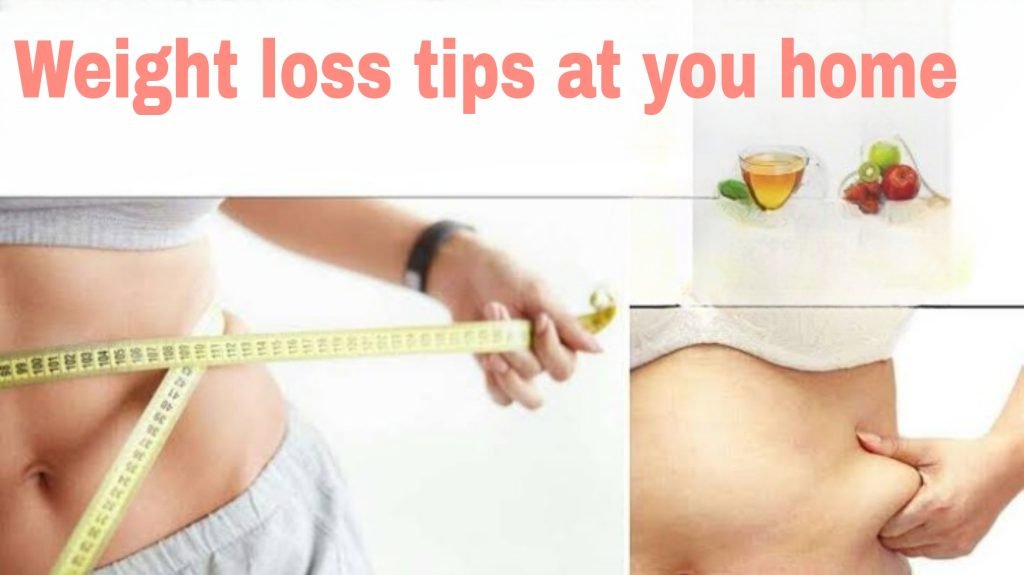 Weight loss tips at your home, This is easiest way for you
